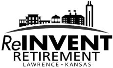 REINVENT RETIREMENT LAWRENCE · KANSAS