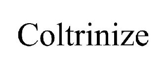 COLTRINIZE