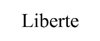 LIBERTE