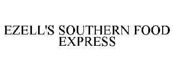 EZELL'S SOUTHERN FOOD EXPRESS