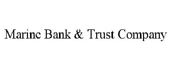 MARINE BANK & TRUST COMPANY