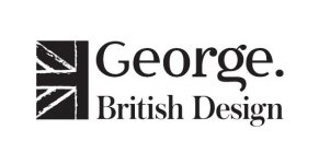 GEORGE. BRITISH DESIGN