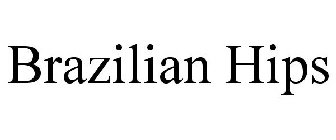 BRAZILIAN HIPS