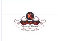 K KOLACHI SPIRIT OF KARACHI