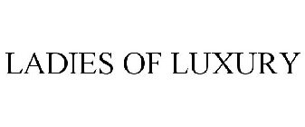 LADIES OF LUXURY