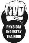 PIT PHYSICAL INDUSTRY TRAINING