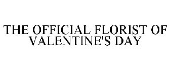 THE OFFICIAL FLORIST OF VALENTINE'S DAY