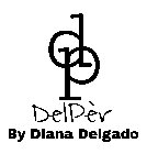 DP DELPÈR BY DIANA DELGADO
