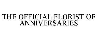THE OFFICIAL FLORIST OF ANNIVERSARIES