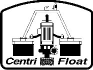 CENTRI FLOAT