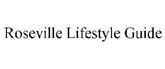 ROSEVILLE LIFESTYLE GUIDE