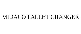 MIDACO PALLET CHANGER