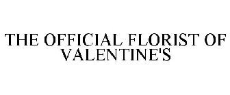 THE OFFICIAL FLORIST OF VALENTINE'S