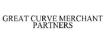 GREAT CURVE MERCHANT PARTNERS