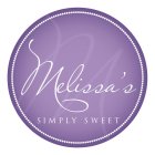 M MELISSA'S SIMPLY SWEET
