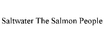 SALTWATER THE SALMON PEOPLE