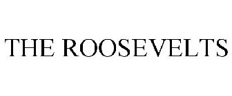 THE ROOSEVELTS