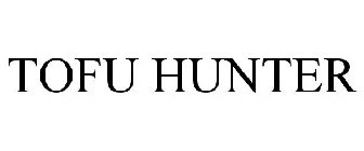 TOFU HUNTER