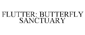 FLUTTER: BUTTERFLY SANCTUARY