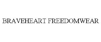 BRAVEHEART FREEDOMWEAR