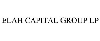 ELAH CAPITAL GROUP LP