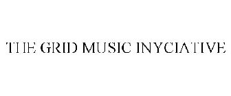THE GRID MUSIC INYCIATIVE