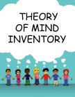 THEORY OF MIND INVENTORY