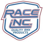 RACE INC. QUALITY BMX PRODUCTS