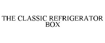 THE CLASSIC REFRIGERATOR BOX