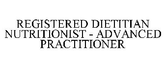 REGISTERED DIETITIAN NUTRITIONIST - ADVANCED PRACTITIONER