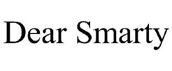 DEAR SMARTY