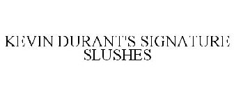 KEVIN DURANT'S SIGNATURE SLUSHES