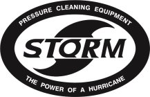 STORM PRESSURE CLEANING EQUIPMENT THE POWER OF A HURRICANE