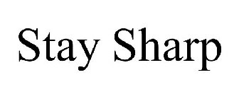 STAY SHARP