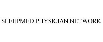 SLEEPMED PHYSICIAN NETWORK