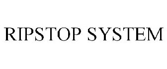 RIPSTOP SYSTEM