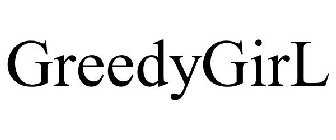 GREEDYGIRL