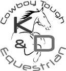 COWBOY TOUGH K & D EQUESTRIAN