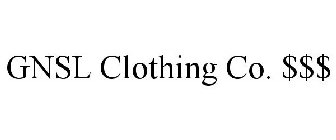 GNSL CLOTHING CO. $$$