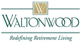 W WALTONWOOD REDEFINING RETIREMENT LIVING
