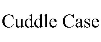 CUDDLE CASE