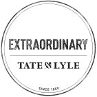 EXTRAORDINARY TATE & LYLE SINCE 1859