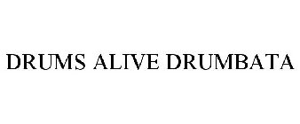 DRUMS ALIVE DRUMBATA