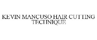 KEVIN MANCUSO HAIR CUTTING TECHNIQUE