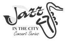 JAZZ IN THE CITY CONCERT SERIES