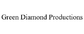 GREEN DIAMOND PRODUCTIONS