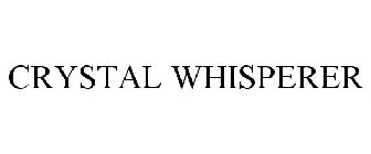 CRYSTAL WHISPERER