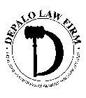 D DEPALO LAW FIRM · DEDICATED TO THE NEEDS OF FAMILIES FOR OVER 25 YEARS ·