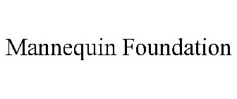 MANNEQUIN FOUNDATION