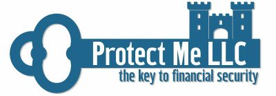 PROTECT ME LLC THE KEY TO FINANCIAL SECURITY